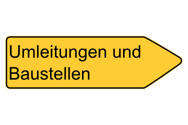 Gelbes Schild mit der Aufschrift Umleitungen und Baustellen  